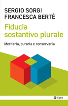 Cover of Fiducia sostantivo plurale. Meritarla, curarla e conservarla