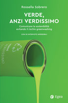 Cover of Verde, anzi verdissimo. Comunicare la sostenibilità evitando il rischio greenwashing