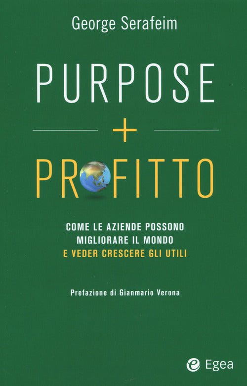 Cover of Purpose + profitto. Come le aziende possono migliorare il mondo e veder crescere gli utili