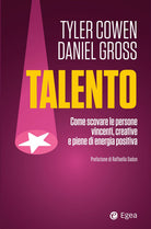 Cover of Talento. Come scovare le persone vincenti, creative e piene di energia positiva