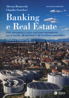 Cover of Banking e real estate. ESG-investment e active real estate management per le banche, gli investitori e gli operatori immobiliari