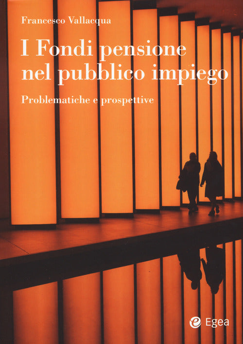 Cover of fondi pensione nel pubblico impiego. Problematiche e prospettive