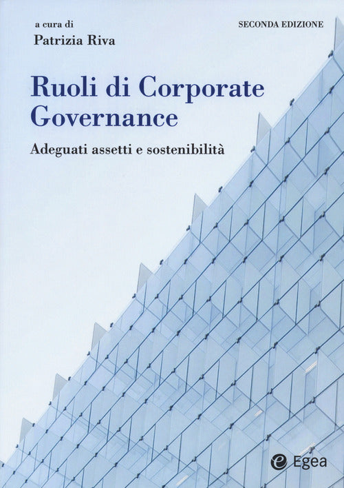 Cover of Ruoli di corporate governance. Adeguati assetti organizzativi e sostenibilità