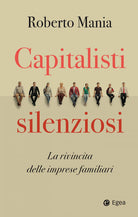 Cover of Capitalisti silenziosi. La rivincita delle imprese familiari