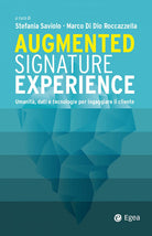 Cover of Augmented signature experience. Umanità, dati e tecnologie per ingaggiare il cliente