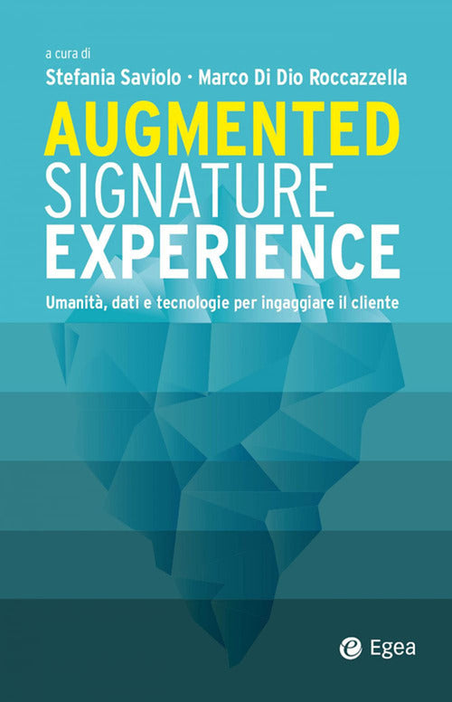 Cover of Augmented signature experience. Umanità, dati e tecnologie per ingaggiare il cliente