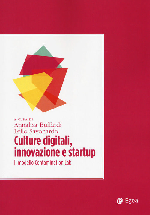 Cover of Culture digitali, innovazione e startup. Il modello Contamination Lab