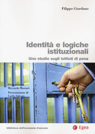 Cover of Identità e logiche istituzionali. Uno studio sugli istituti di pena