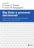 Cover of Big Data e processi decisionali. Strumenti per l'analisi delle decisioni giuridiche, politiche, economiche e sociali