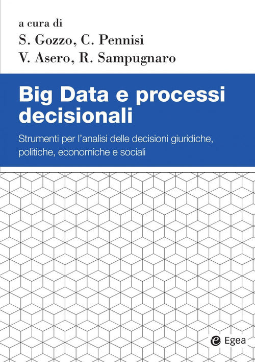 Cover of Big Data e processi decisionali. Strumenti per l'analisi delle decisioni giuridiche, politiche, economiche e sociali