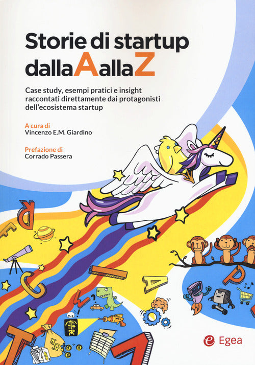 Cover of Storie di startup dalla A alla Z. Case study, esempi pratici e insight raccontati direttamente dai protagonisti dell'ecosistema startup