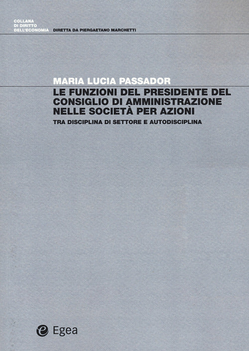 Cover of funzioni del presidente del Consiglio di Amministrazione nelle società per azioni. Tra disciplina di settore e autodisciplina