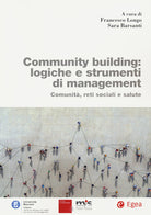 Cover of Community building: logiche e strumenti di management. Comunità, reti sociali e salute