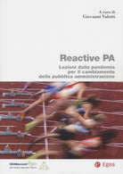 Cover of Reactive PA. Lezioni dalla pandemia per il cambiamento della pubblica amministrazione