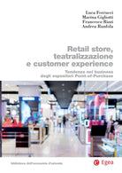 Cover of Retail store, teatralizzazione e customer experience. Tendenze nel business degli espositori point-of-purchase