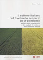 Cover of settore italiano del food nello scenario post-pandemia. Analisi delle performance e dei modelli di business delle imprese italiane