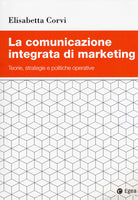 Cover of comunicazione integrata di marketing. Teorie, strategie e politiche operative