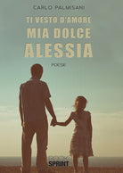 Cover of Ti vesto d’amore mia dolce Alessia