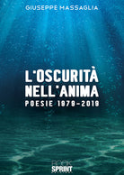 Cover of oscurità nell'anima. Poesie 1979-2019