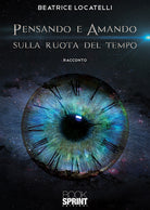 Cover of Pensando e amando sulla ruota del tempo
