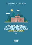 Cover of Ruolo, funzioni, identità dell’educatore professionale nelle istituzioni educative statali: convitti ed educandati