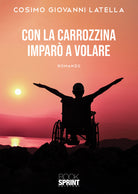 Cover of Con la carrozzina imparò a volare