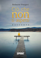 Cover of Ciò che non ti aspetti
