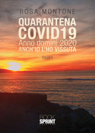 Cover of Quarantena covid19. Anno domini 2020. Anch’io l’ho vissuta