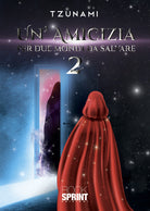 Cover of amicizia per due mondi da salvare