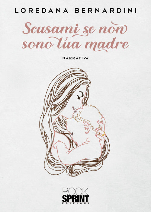 Cover of Scusami se non sono tua madre