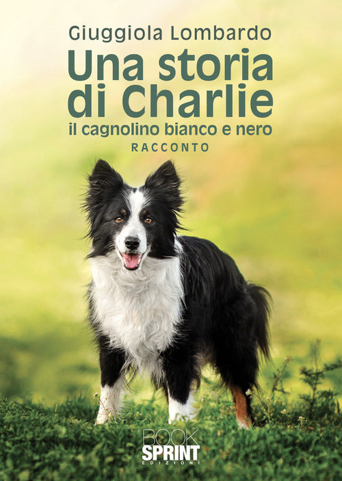 Cover of storia di Charlie il cagnolino bianco e nero