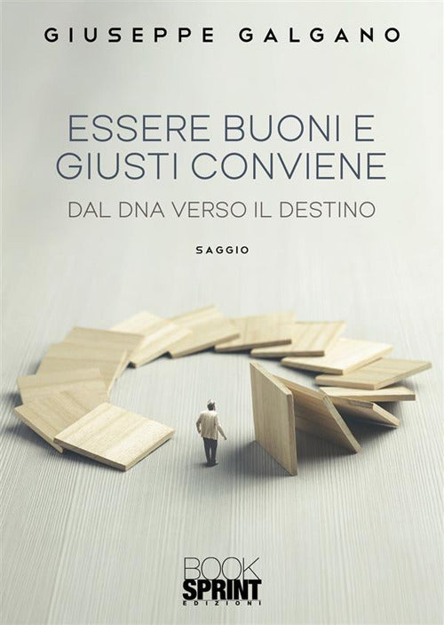 Cover of Essere buoni e giusti conviene. Dal dna verso il destino
