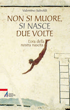 Cover of Non si muore, si nasce due volte. L'ora della nostra nascita