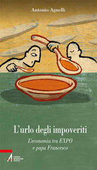 Cover of urlo degli impoveriti. L'economia tra EXPO e papa Francesco