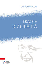Cover of Tracce di attualità. Giovanni Paolo I tra ieri e oggi