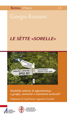 Cover of sètte «sorelle». Modalità settarie di appartenenza a gruppi, comunità e movimenti ecclesiali?