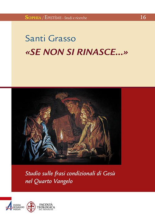 Cover of «Se non si rinasce...». Studio sulle frasi condizionali di Gesù nel Quarto Vangelo