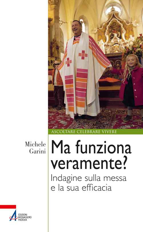 Cover of Ma funziona veramente? Indagine sulla messa e la sua efficacia