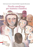 Cover of Piccolo catechismo per mamma e bambini