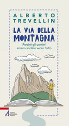Cover of via della montagna. Perché gli uomini amano andare verso l'alto