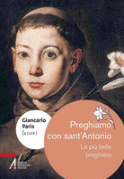 Cover of Preghiamo con sant'Antonio. Le più belle preghiere