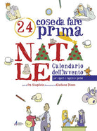 Cover of 24 cose da fare prima di Natale. Calendario dell'Avvento per ragazzi e ragazze in gamba!