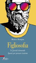 Cover of Figliosofia. Le grandi domande: spunti per pensare insieme