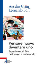 Cover of Pensare nuovo diventare uno. Esperienza di Dio nell'uomo e nel mondo