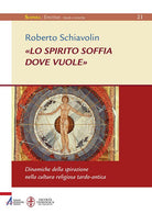 Cover of spirito soffia dove vuole». Dinamiche della spirazione nella cultura religiosa tardo-antica