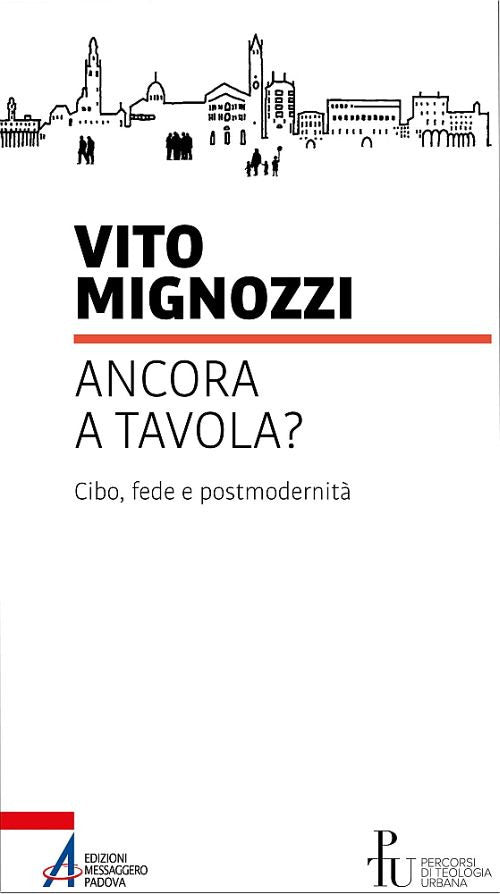 Cover of Ancora a tavola? Cibo, fede e postmodernità