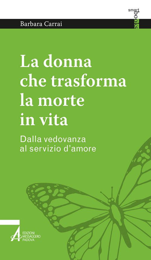 Cover of donna che trasforma la morte in vita. Dalla vedovanza al servizio d'amore