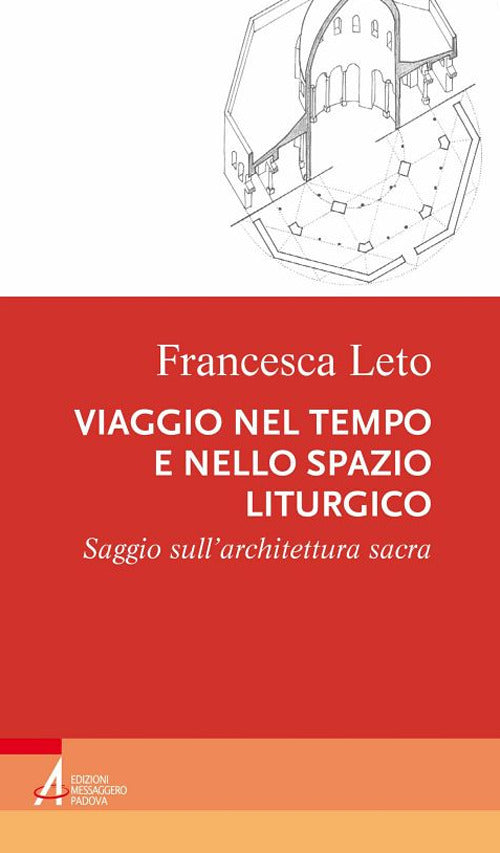 Cover of Viaggio nel tempo e nello spazio liturgico. Saggio sull’architettura sacra