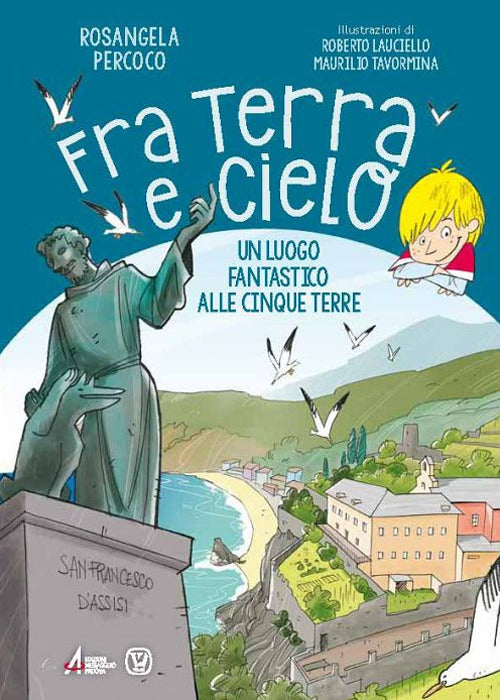 Cover of Fra terra e cielo. Un luogo fantastico alle Cinque Terre