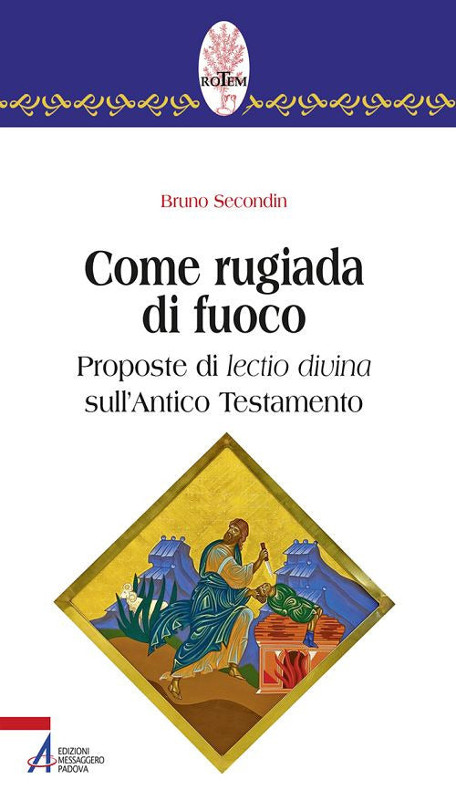 Cover of Come rugiada di fuoco. Proposte di lectio divina sull'Antico Testamento